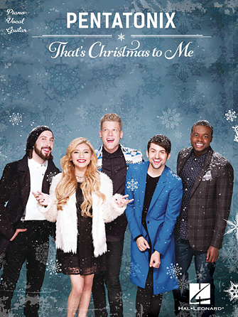 Pentatonix – That's Christmas to Me